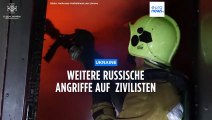 Erneut russische Angriffe auf Zivilisten und zivile Infrastruktur