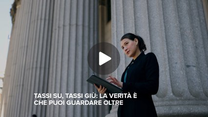 Fineconomy - Tassi su, tassi giù: la verità è che puoi guardare oltre - FHD