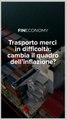 Fineconomy - Trasporto merci in difficoltà: cambia il quadro dell’inflazione? - IG