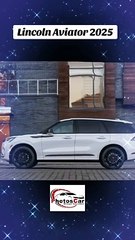 Lincoln Aviator 2025 - L'alliance du luxe et de la performance