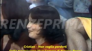 Cristian - Non voglio perderti - Viva l'amore di Narciso Parigi.  Teleregione Toscana - 1981