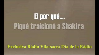 El por qué  Piqué traicionó a Shakira (Promo día de la ràdio)