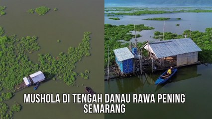 Mushola Terindah di Tengah Danau Rawa Pening Semarang