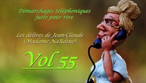 Feuilleton : Démarchages téléphoniques juste pour rire Les délires de Jean-Claude  by (Madame NaRdine) Vol 55  Episode 1