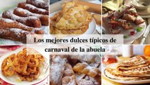 Los mejores dulces típicos de carnaval de la abuela