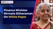 White Paper | FM Nirmala Sitharaman Emphasises On Nation First Policy | NDTV Profit