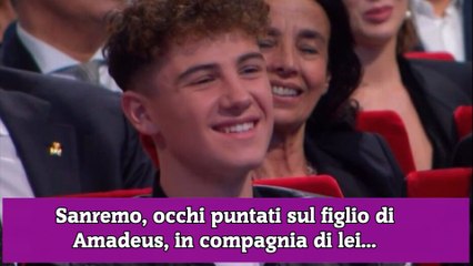Sanremo, occhi puntati sul figlio di Amadeus, in compagnia di lei...