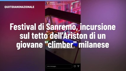 Festival di Sanremo, incursione sul tetto dell'Ariston di un giovane "climber" milanese