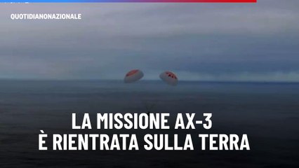 La missione Ax-3 ? rientrata sulla Terra