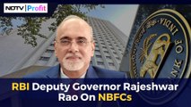 NBFCs' Demand To Become Like A Bank Uncharacteristic: Deputy Governor Rajeshwar Rao | NDTV Profit