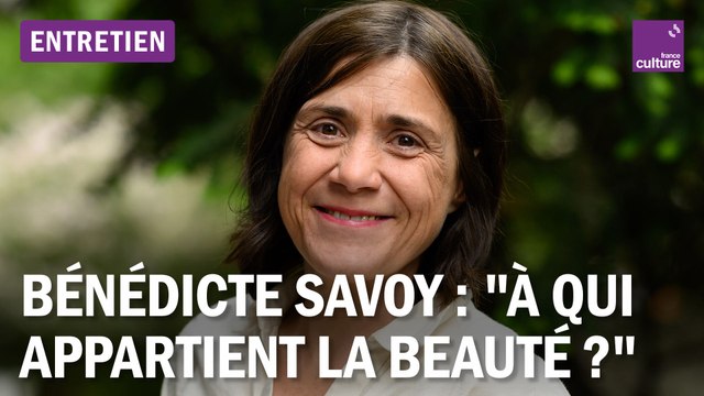 Bénédicte Savoy, historienne de l'art : 