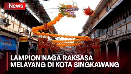 Lampion Naga Raksasa Melayang di Kota Singkawang untuk Meriahkan Imlek
