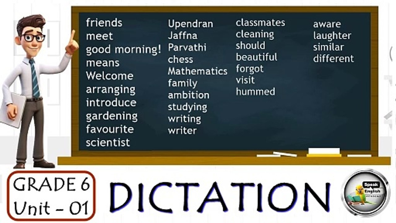 GRADE 6 - UNIT  1  ( DICTATION )