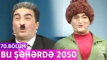 Bu Şəhərdə 2050 - 70.Bölüm