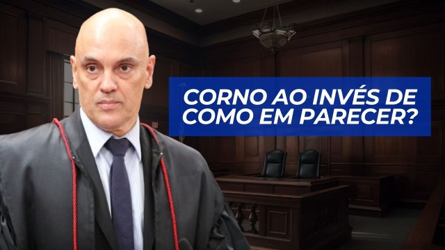 Decisão de Moraes que autoriza operação da PF tem três vezes a palavra corno