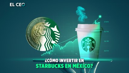 ¿Cómo invertir en Starbucks en México?