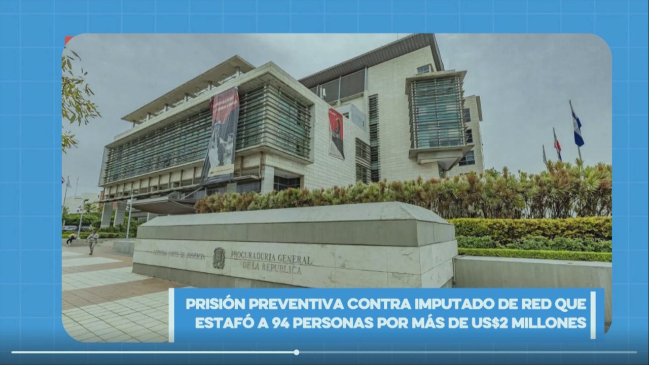Prisión preventiva para acusado de estafar con 2 millones de dólares a más de 94  personas