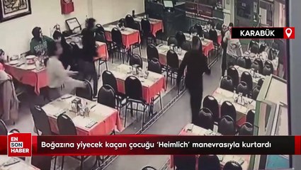 Karabük'te boğazına yiyecek kaçan çocuğu 'Heimlich' manevrasıyla kurtardı