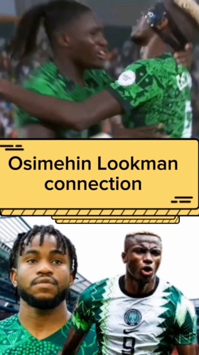 The Osimehin Lookman great goal connection.