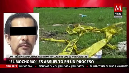 'El Mochomo', presunto implicado en caso Ayotzinapa, fue absuelto de un proceso y liberado en 2023