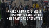 Phaedra Parks gives a Housewives tagline to her Traitors castmates