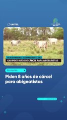Piden 8 años de cárcel para abigeatistas