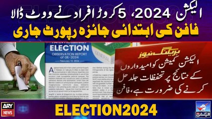 Election 2024: Fafen Preliminary Review Report continues |   