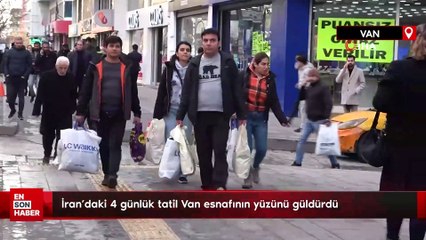 İran’daki 4 günlük tatil Van esnafının yüzünü güldürdü