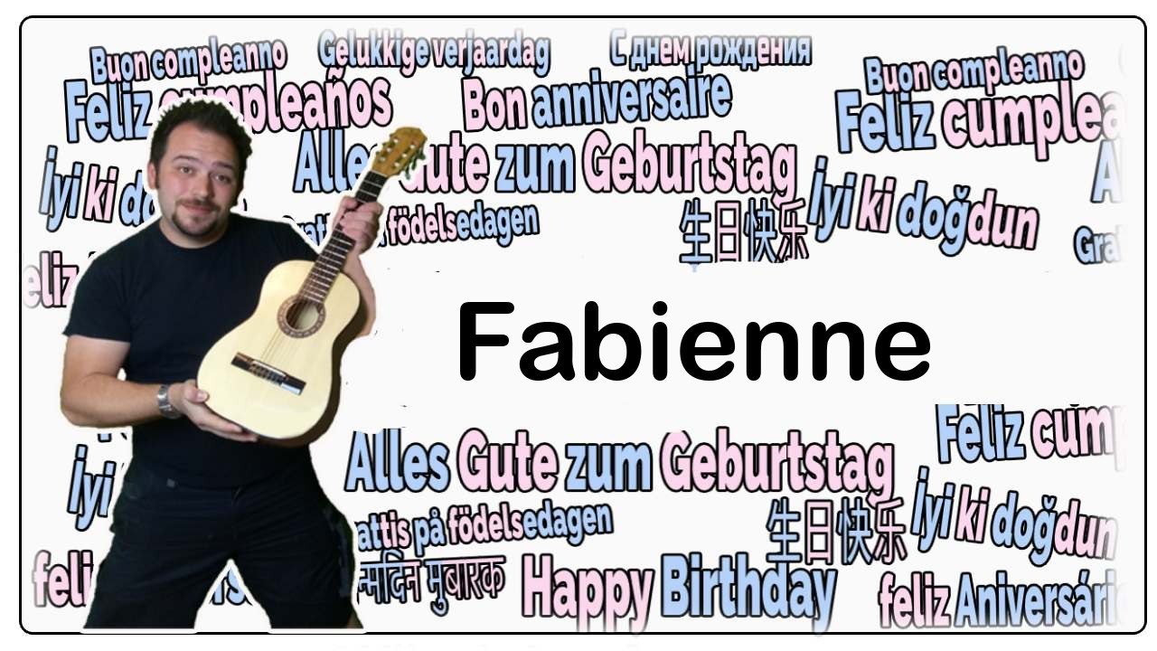 Happy Birthday, Fabienne! Geburtstagsgrüße an Fabienne