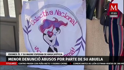 Abuela es acusada de abusar sexualmente de su nieto en Edomex