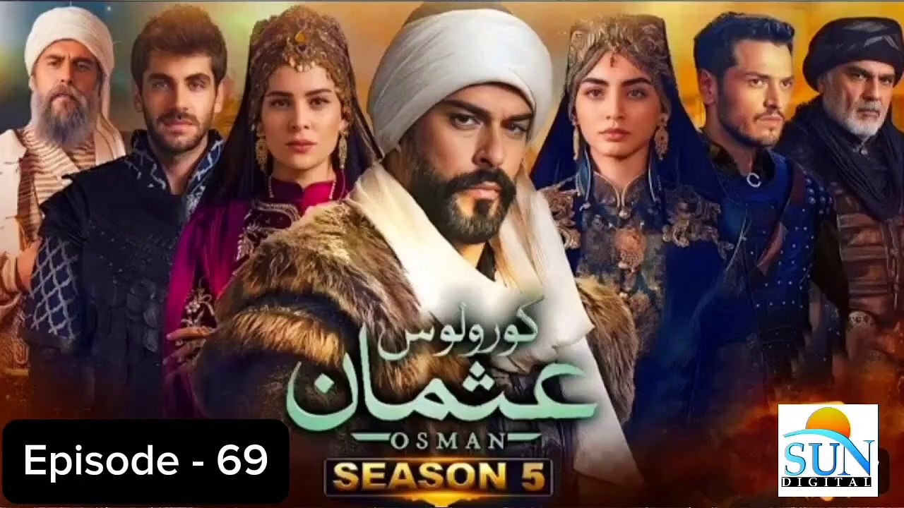 Kurulus Osman Season 05 Episode 69 - Urdu Dubbed Sun Digital HD Channel