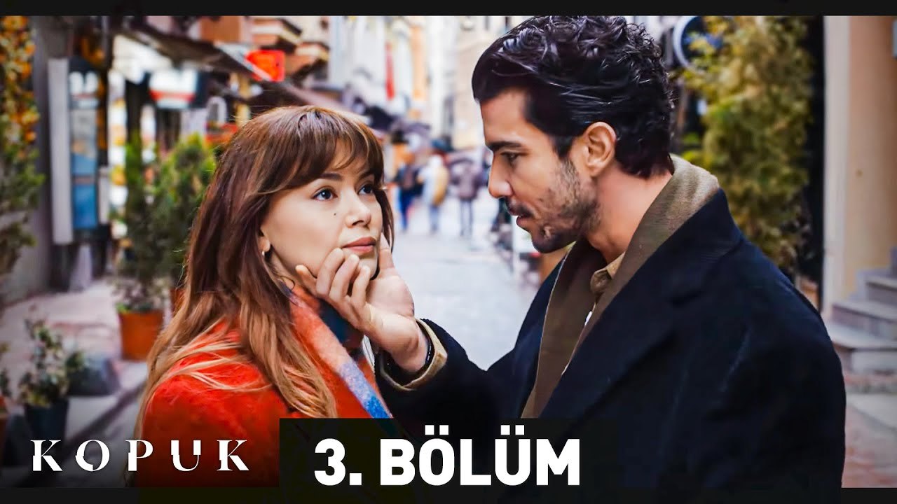 Kopuk 3. Bölüm