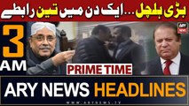 ARY News 3 AM Headlines | 11th February 2024 | PPP and PPP Important Meetings - Inside Story