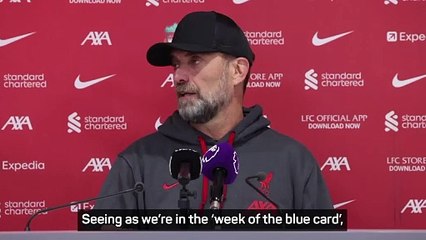Klopp says Liverpool's win over Burnley would've been 'Wild West' with blue cards