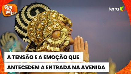 Choro, frio na barriga e muita emoção: os minutos que antecedem a entrada na avenida