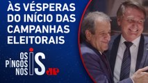 PL avalia nomes para substituir Valdemar Costa Neto e Bolsonaro nas articulações políticas