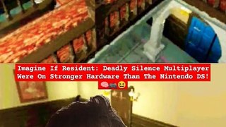 Imagine If Resident: Deadly Silence Multiplayer Were On Stronger Hardware Than The Nintendo DS!