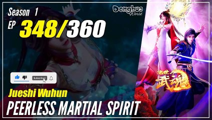【Jueshi Wuhun】 Season 1 EP 348 - Peerless Martial Spirit | Donghua - 1080P