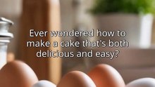 How toMake A cake ?