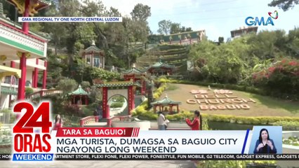 Mga turista, dumagsa sa Baguio City ngayong long weekend | 24 Oras Weekend