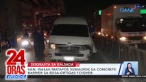 Van, wasak matapos sumalpok sa concrete barrier sa EDSA-Ortigas Flyover | 24 Oras Weekend