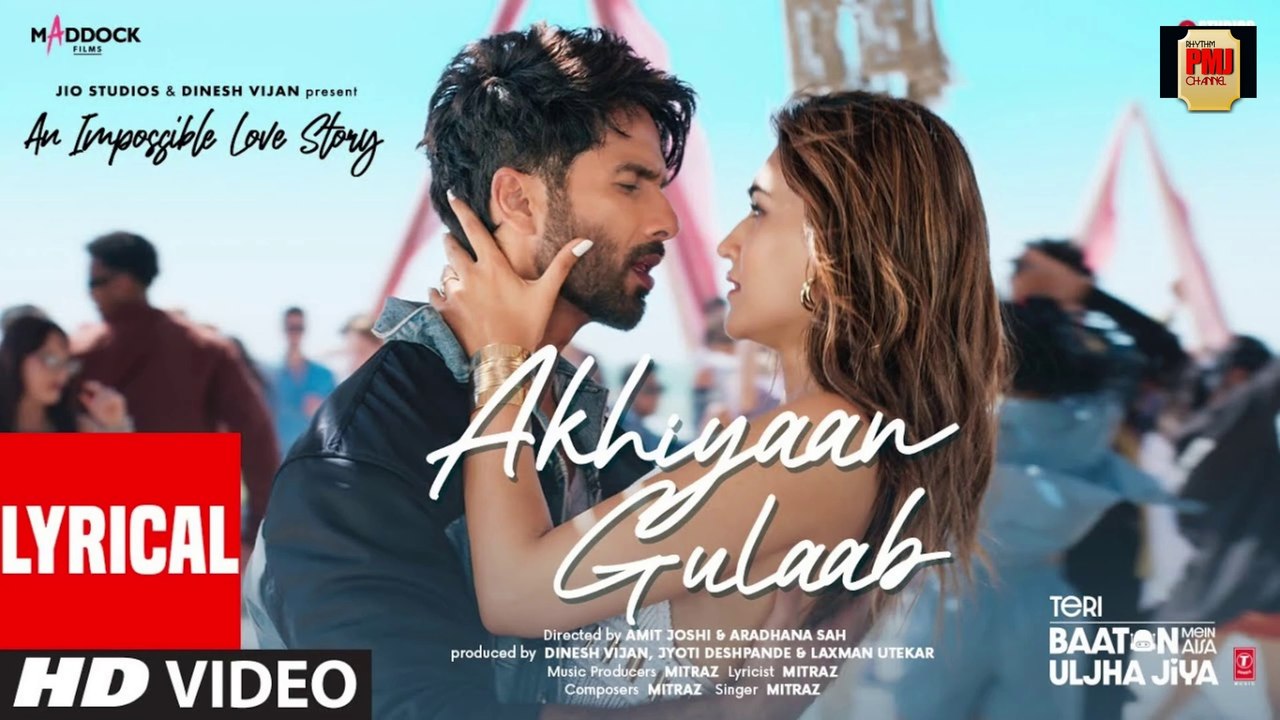 Akhiyaan Gulaab : Shahid Kapoor, Kriti Sanon | Mitraz | Teri Baaton Mein Aisa Uljha Jiya