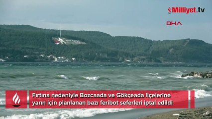 Gökçeada ve Bozcaada seferlerine 'fırtına' engeli