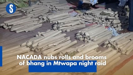 NACADA nubs rolls and brooms of bhang in Mtwapa night raid