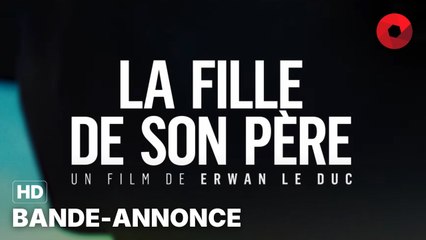 LA FILLE DE SON PÈRE de Erwan Le Duc avec Nahuel Perez Biscayart, Céleste Brunnquell, Maud Wyler : bande-annonce [HD] | 20 décembre 2023 en salle
