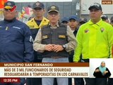 Apure | 3 mil funcionarios se despliegan para garantizar los Carnavales Felices y Seguros 2024