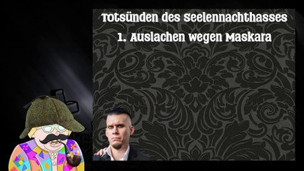 Hater Zerstörung: SEELENNACHT Totsünden die den Hass schüren!