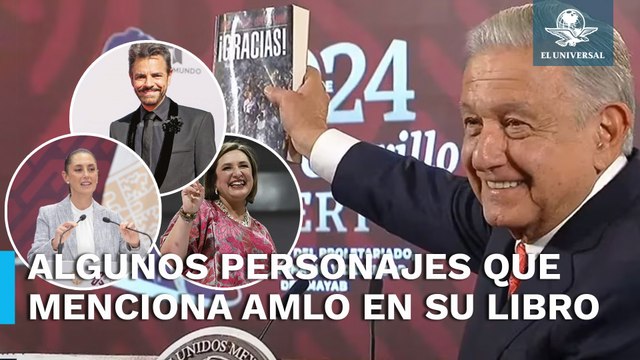 Sheinbaum, Xóchitl y hasta Eugenio Derbez, los personajes en el nuevo libro de AMLO
