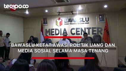 Bawaslu Ketat Awasi Politik Uang dan Media Sosial Selama Masa Tenang