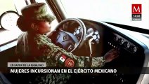 Mujeres incursionan en el Ejército Mexicano en favor de la igualdad